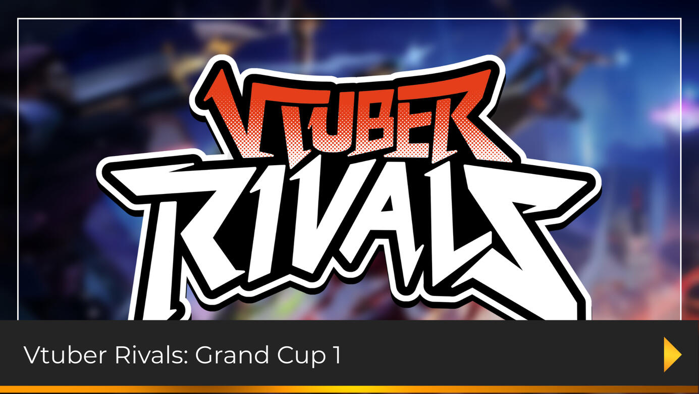 Vtuber Rivals: Grand Cup 1